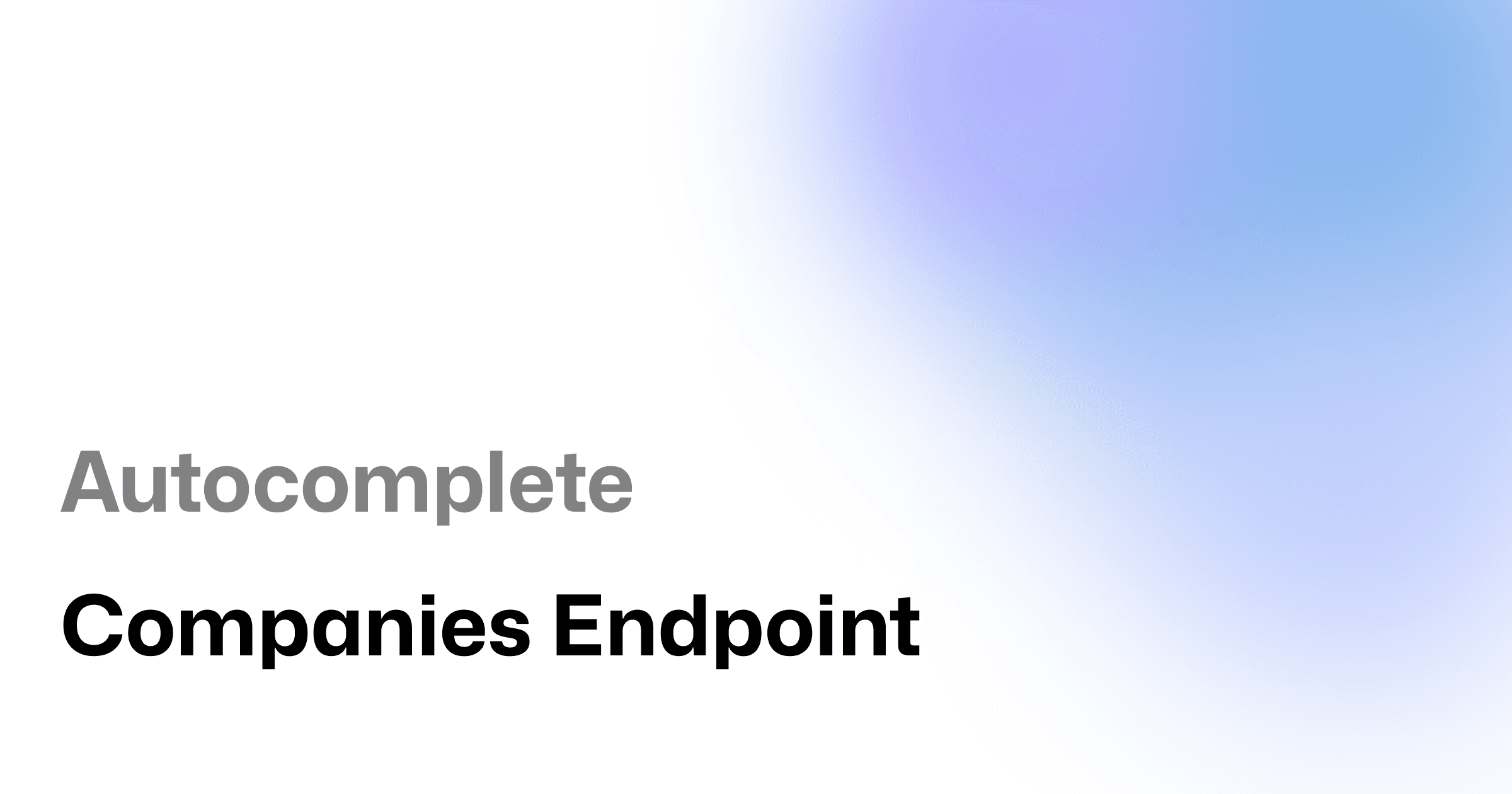 Autocomplete Companies Endpoint